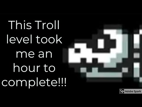 This troll level took me 1 hour to complete... Fishbone