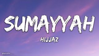 Download lagu Hijjaz - Sumayyah (Lirik) mp3