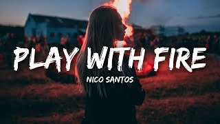 Nico Santos - Play With Fire (Lyrics)