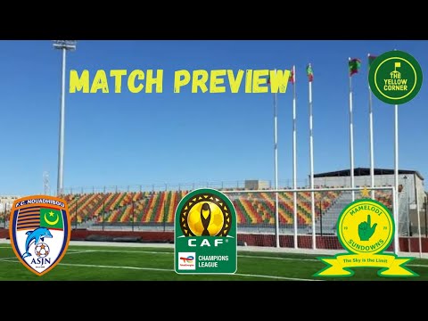 FC Nouadhibou vs Mamelodi Sundowns | CAF Champions League | GW5 | Match Preview