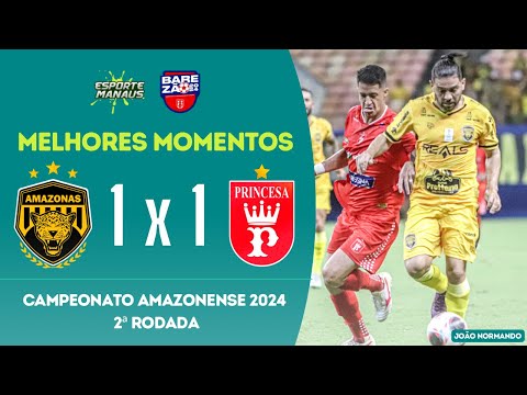 AMAZONAS 1 x 1 PRINCESA DO SOLIMÕES | MELHORES MOMENTOS | 2ª RODADA DO BAREZÃO 2024 | 1º TURNO