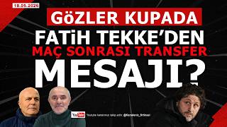 🔴🔵KARADENİZ FIRTINASI | FATİH TEKKE'DEN TRANSFER AÇIKLAMASI | 18.05.20