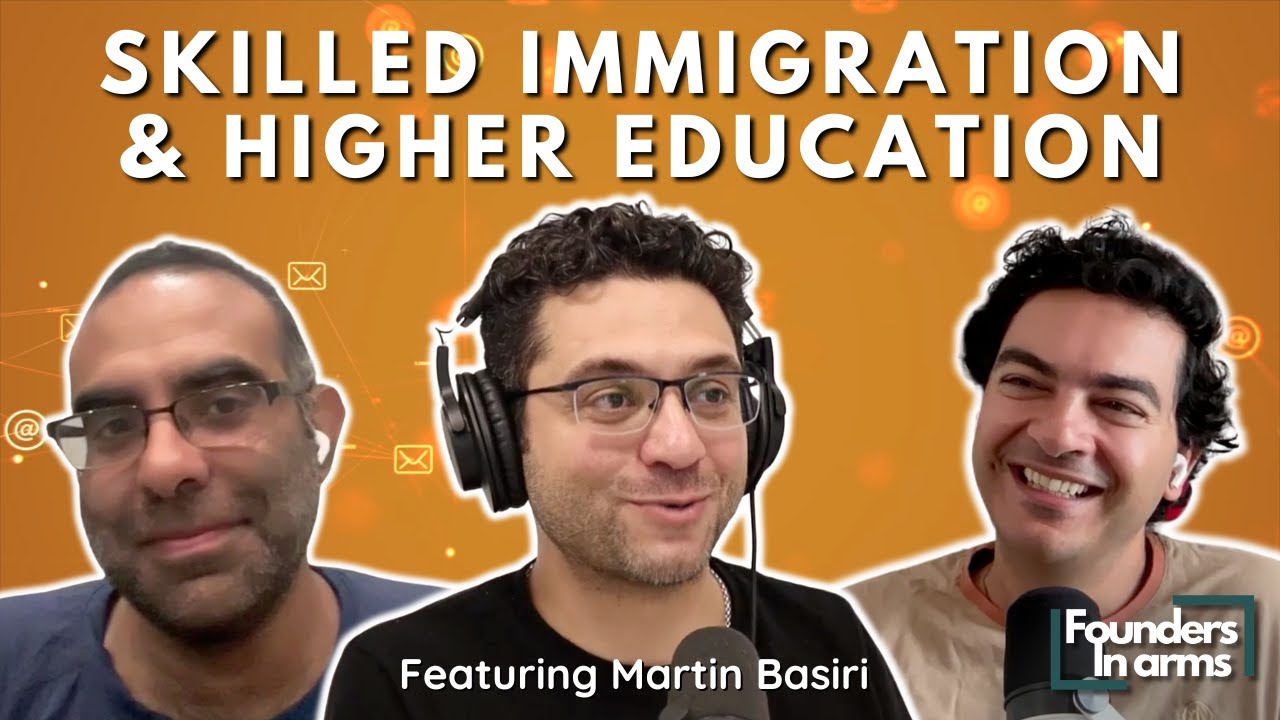 High-Skilled Immigration and Higher Education with Martin Basiri