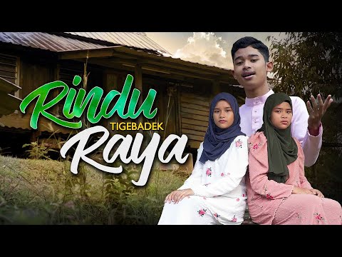 Tigebadek - RINDU RAYA (Official Music Video)