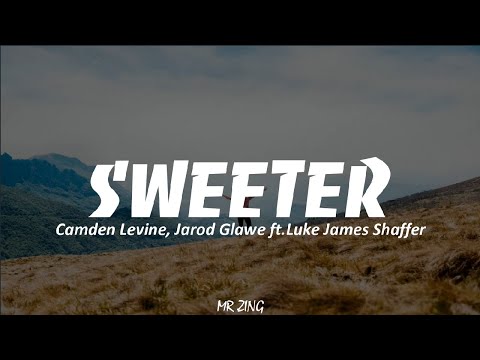 Sweeter - Camden Levine, Jarod Glawe ft.Luke James Shaffer [Lyrics+Vietsub]