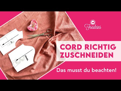 Cord richtig zuschneiden - Stoffe mit Strichrichtung richtig zuschneiden -Nähtipp
