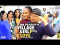 THE VILLAGE GIRL I LOVE (SEASON 6) {NEW TRENDING MOVIE} - 2022 LATEST NIGERIAN NOLLYWOOD MOVIES