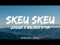 Jogga Feat Wilsko 7ia SKEU SKEU Lyrics