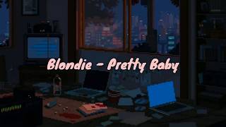 Blondie - Pretty Baby Sub-Español