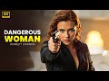 Dangerous Woman New Action Movie 2025 Scarlett Johnson Full Movie 4K Ultra Actionmovies