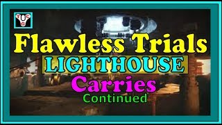 Destiny trials carries! Come get your lighthouse!
