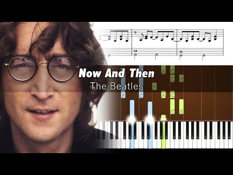 The Beatles - Now And Then - Accurate Piano Tutorial with Sheet Music