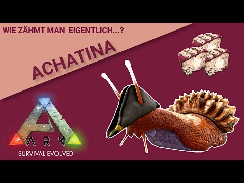 ACHATINA - Wie zähmt man eigentlich...? | ARK: Survival Evolved