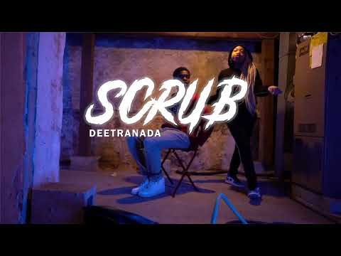 DEETRANADA - “SCRUB" (Official Music Video)