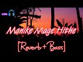 Manike Mage Hithe (Yohani & Muzistar) [Reverb + Bass Boosted] With Hindi rap remix Use 🎧 #reverb