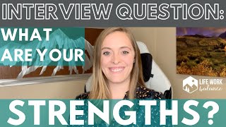 How to Answer the Interview Question: What Are Your Strengths?