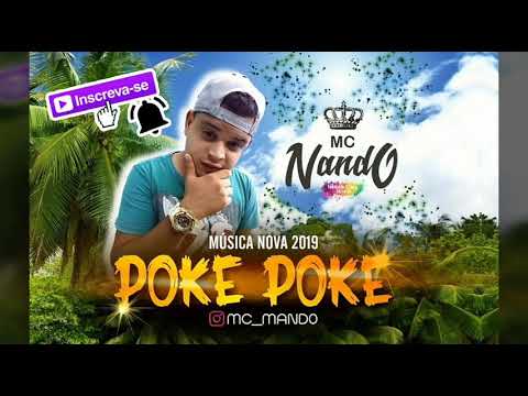 MC NANDO - POKE POKE ( MUSICA NOVA 2K19 )