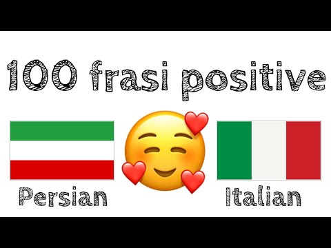 100 frasi positive +  complimenti - Persiano + Italiano - (Madrelingua)