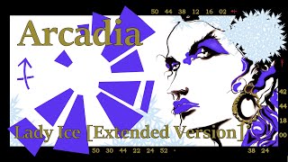 Arcadia - Lady Ice [Extended Version]