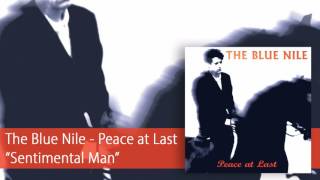 The Blue Nile - Sentimental Man (Official Audio)