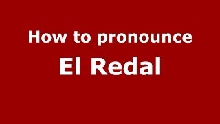 How to pronounce El Redal