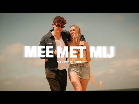 Maxime & Sophie - Mee Met Mij