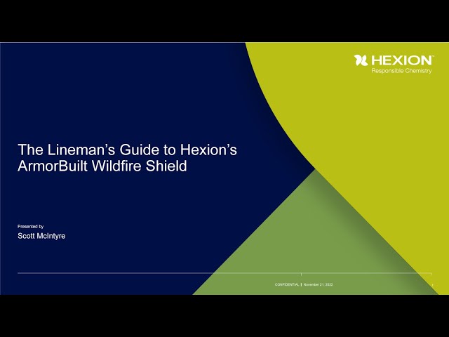 The Lineman's Guide to Hexion's ArmorBuilt Wildfire Shield at Electricity Forum