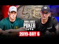 World Series Of Poker Main Event 2019 Day 6 With Antonio Esfandiari Alex Foxen