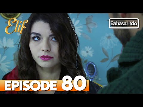 Elif Episode 80 | Indonesian Dubbed