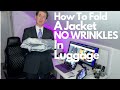 How To Fold A Jacket For Travel and Luggage NO WRINKLES Big Update.