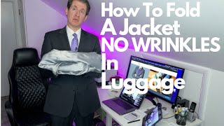 How To Fold A Jacket For Travel and Luggage NO WRINKLES Big Update.