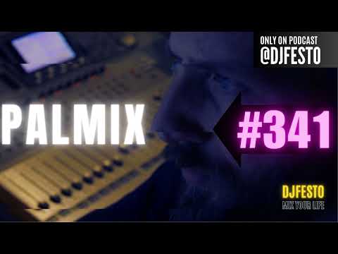 PALMIX #341 - DJFESTO