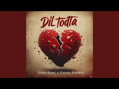 Dil Todta