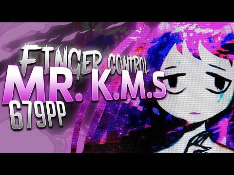 Mr. K.m.s + HDDT 98.13% 1sb 679pp | 255bpm neverending finger control and stamina sections