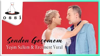Yeşim Salkım &amp; Ercüment Vural Senden Geçemem (Orjinal Klip)