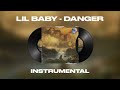 Lil Baby - Danger (INSTRUMENTAL)