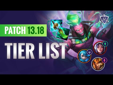 NEW Patch 13.18 TIER LIST for League of Legends Season 13