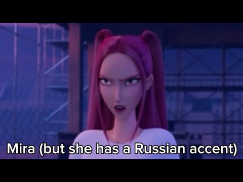 If Mira had a russian accent (part 1)