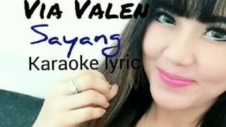 Download lagu Karaoke SAYANG Via Valen _ Video lirik Karaoke Sayang Via valen mp3 Download lagu Karaoke SAYANG Via Valen _ Video lirik Karaoke Sayang Via valen mp3