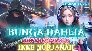 Download lagu BUNGA DAHLIA-IKKE NURJANAH [ROCKVERSION] (Lirik)  mp3