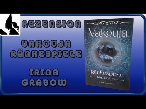 Rezension: "Vakouja - Ränkespiele" von Irina Grabow