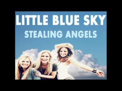 Little Blue Sky - Stealing Angels