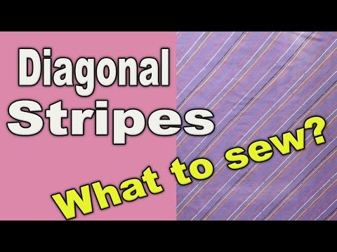 How to sew a diagonally striped fabric. Ideas and need help!