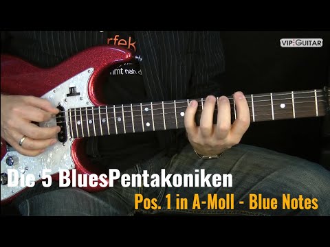 Blues Pentatonik Position.1 in A-Moll - Blue Notes - Anwendung und Tipps