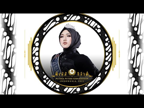 The Profile Advocacy Puteri Kebudayaan Bengkulu 2021 – KHIMAYA TURRUSDA