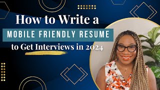 How to Write a MOBILE FRIENDLY Resume | Increase Your Resume's READABILITY on Mobile Devices in 2024