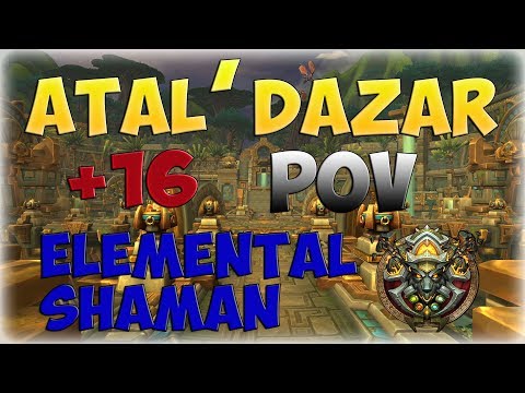 [MYTHIC +] Atal Dazar 16 | TIMED | Rank 1 Shaman POV