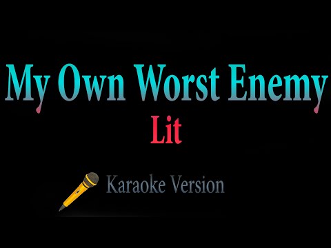 Lit - My Own Worst Enemy (Karaoke)