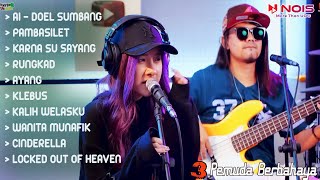 Download lagu SALLSA BINTAN, AI - DOEL SUMBANG, PAMBASILET FULL ALBUM FEAT 3PEMUDA BERBAHAYA MP3 mp3
