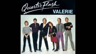 Valerie - Quarterflash (7 Inch Single Remastered Version)